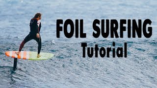 How to Foil Surfing  Surf amp Hydrofoil [upl. by Sirret]