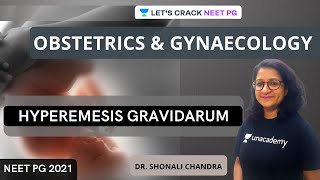 Hyperemesis Gravidarum  Case Scenario  NEET PG 2021  Dr Shonali Chandra [upl. by Slein294]