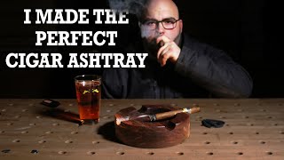 I Made the Perfect Cigar Ashtray  How to  DIY  Woodworking [upl. by Lydia705]