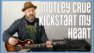 Motley Crue  Kickstart My Heart  Guitar Lesson [upl. by Siramaj]