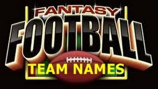 FANTASY FOOTBALL TEAM NAMES [upl. by Tenenbaum]