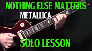 how to play quotNothing Else Mattersquot on guitar by Metallica  guitar lesson  PART 3 FILLS amp SOLO [upl. by Blumenfeld180]