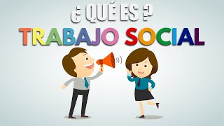 ¿ QUÉ ES EL TRABAJO SOCIAL [upl. by Reiner962]