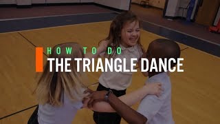 Triangle Dance Tutorial [upl. by Emanuel]