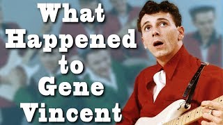 What happened to GENE VINCENT [upl. by Aleek]