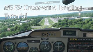 MSFS  Crosswind Landing Tutorial [upl. by Ronile]