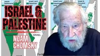 Israel amp Palestine  Noam Chomsky [upl. by Husain279]