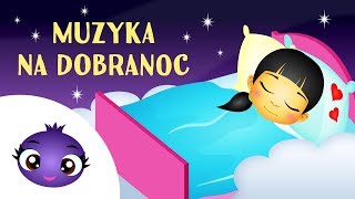 Muzyka na dobranoc dla dzieci [upl. by Zahara]