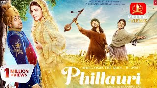 Phillauri Full Movie HD  Anushka Sharma Diljit Dosanjh Suraj Sharma Mehreen Pirzada [upl. by Natalina]