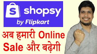 Shopsy By Flipkart For Online Sellers Explained  Benefits  Listing  Registration  Payments [upl. by Eardna]