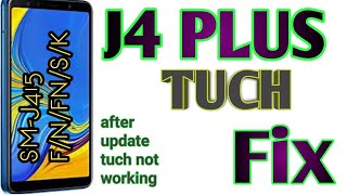 Samsung J4 PLUS SMJ415F 90 U6 Touch Not Working Touch After Update [upl. by Sulohcin]