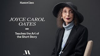 Joyce Carol Oates Teaches the Art of the Short Story  Official Trailer  MasterClass [upl. by Ardnohs]