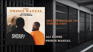 Dexter Manley On Torres Unit  Ali Siddiq  The Prison Manual [upl. by Hoehne]