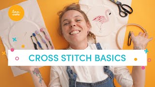 Cross Stitch Basics I How To Cross Stitch For Beginners [upl. by Pansir]