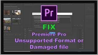 Adobe Premiere Pro FIX Unsupported format or damaged file [upl. by Ahsena466]