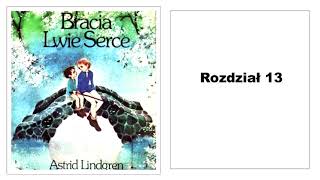 Astrid Lindgren quotBracia Lwie Sercequot Audiobook 1316 [upl. by Juliette162]