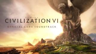 CIVILIZATION VI Official Game Soundtrack [upl. by Werdna214]