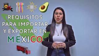 Requisitos para importar y exportar en México en 2025 [upl. by Lily]