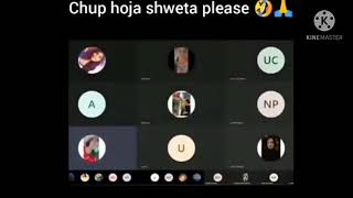 shweta zoom call online class full video chup kro shweta [upl. by Larochelle109]