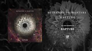 BETRAYING THE MARTYRS  Rapture [upl. by Liesa]