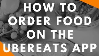 How To Use Uber Eats App to Order Food How Does It Work [upl. by Myrtie]