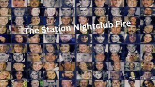 The Station Nightclub Fire [upl. by Dambro]