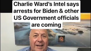 Charlie Ward’s Intel states Biden and other US Government Congressmen will be arrested [upl. by Husch290]