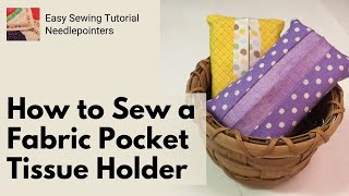 How to Sew a Fabric Pocket Tissue Holder [upl. by Dorcas]