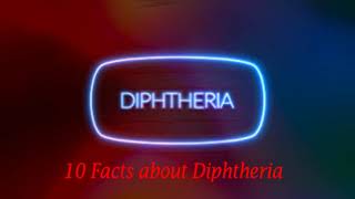 10 facts about diphtheria [upl. by Oak]