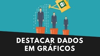 Destacando Dados em Gráficos no Excel  Dashboards no Excel [upl. by Ailedo492]