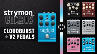 Strymon Combos Cloudburst  V2 Pedals [upl. by Yahsal630]