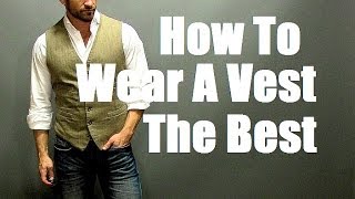 How To Wear A Vest The Best Mens Style Vest Waistcoat Outfit [upl. by Enidaj16]