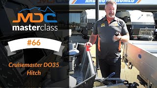 Cruisemaster DO35 Hitch  MDC Masterclass 66 [upl. by Anaiuq]