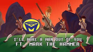 Mulan  Ill Make a Man Out Of You ft Mark the Hammer  Man on the Internet Cover [upl. by Winograd]