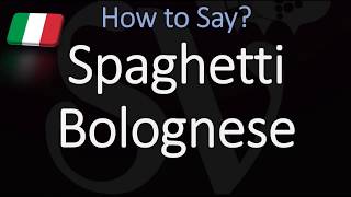 How to Pronounce Spaghetti Bolognese CORRECTLY Italian Pronunciation [upl. by Eniamrahc761]