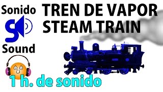 Tren de vapor 1 hora de sonidoSteam train [upl. by Lexa]