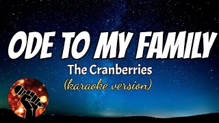 ODE TO MY FAMILY  THE CRANBERRIES karaoke version [upl. by Llamaj]