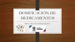 DOSIFICACIÓN DE MEDICAMENTOS y REGLA DE 3 EN FARMACOLOGÍA [upl. by Oht160]