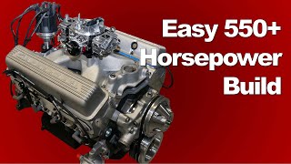 Easy 550Plus Horsepower Chevy Build Naturally Aspirated [upl. by Enelhtac]