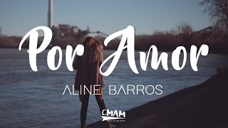 Por Amor  Aline Barros JuevesRetro  LETRA [upl. by Ahsiaa]