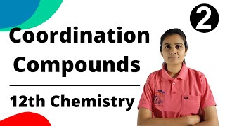 Coordination Compounds Class 12th Chemistry Part 2 [upl. by Cato]