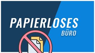 Papierloses Büro  Vorteile Tipps amp Tools [upl. by Iatnahs727]