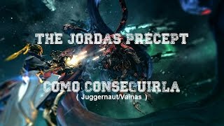 Warframe  Como conseguir la Aventura The Jordas PreceptDonde encontrar al JuggernautVainas [upl. by Refinaj]