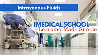 Medical School  Intravenous Fluids Made Easy [upl. by Dodwell]