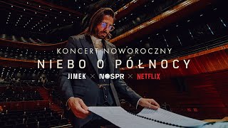 Koncert quotNiebo o północyquot I JIMEK  NOSPR  NETFLIX [upl. by Kalk]