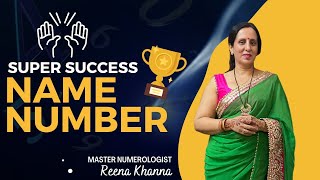 Super success name number  Numerologist Reena Khanna [upl. by Ennair847]