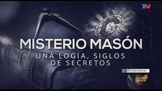 Especiales TN  Misterio Masón Una logia siglos de secretos  Bloque 1 [upl. by Llirred]