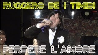 Ruggero de I Timidi  Perdere lAmore Video [upl. by Rochemont]