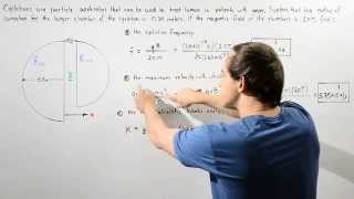 Cyclotron Frequency Example [upl. by Tnomal]