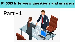 01 SSIS Interview questions and answers [upl. by Aytida267]